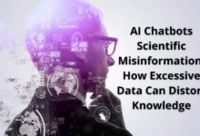 AI Chatbots Scientific Misinformation: How Excessive Data Can Distort Knowledge 4 AI Chatbots Scientific Misinformation: How Excessive Data Can Distort Knowledge