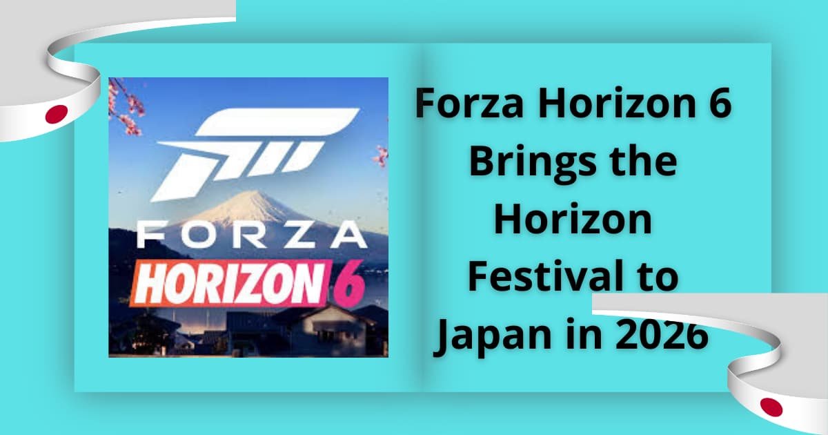 Forza Horizon 6 Brings the Horizon Festival to Japan in 2026