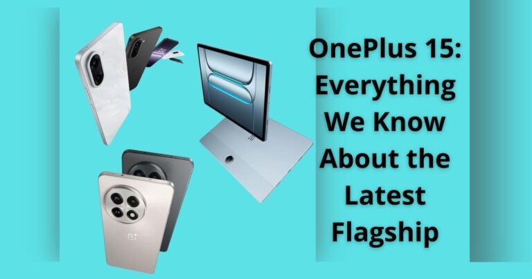 OnePlus 15: Everything We Know About the Latest Flagship