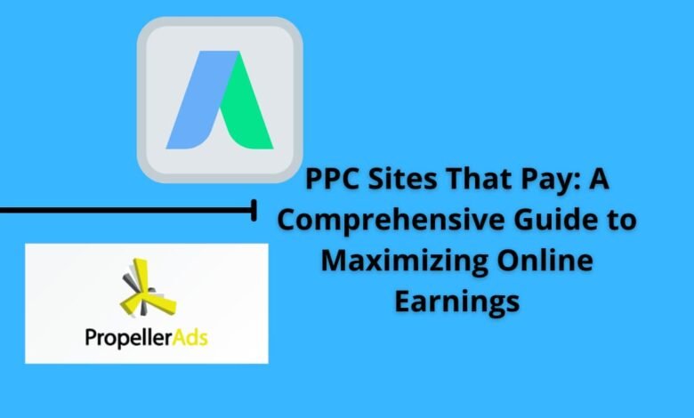 PPC Sites That Pay: A Comprehensive Guide to Maximizing Online Earnings 11 PPC Sites That Pay: A Comprehensive Guide to Maximizing Online Earnings