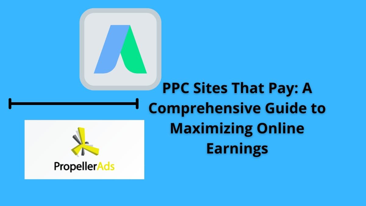 PPC Sites That Pay: A Comprehensive Guide to Maximizing Online Earnings