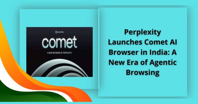 Perplexity Launches Comet AI Browser in India: A New Era of Agentic Browsing