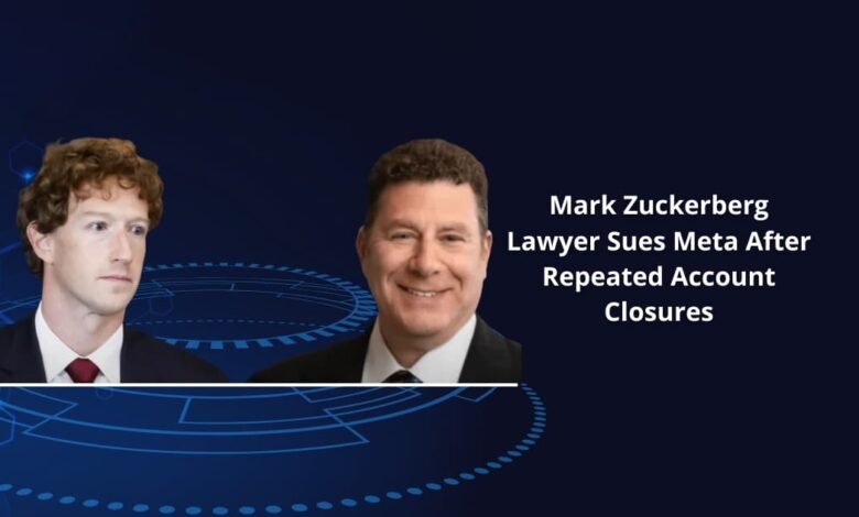 Mark Zuckerberg Lawyer Sues Meta After Repeated Account Closures