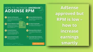 AdSense approved but RPM is low – how to increase earnings smartly 7 AdSense approved but RPM is low – how to increase earnings smartly