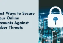 Best Ways to Secure Your Online Accounts Against Cyber Threats 9 Best Ways to Secure Your Online Accounts Against Cyber Threats