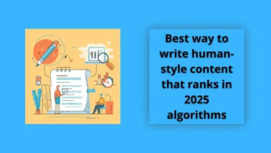 Best way to write human-style content that ranks in 2025 algorithms 4 Best way to write human-style content that ranks in 2025 algorithms