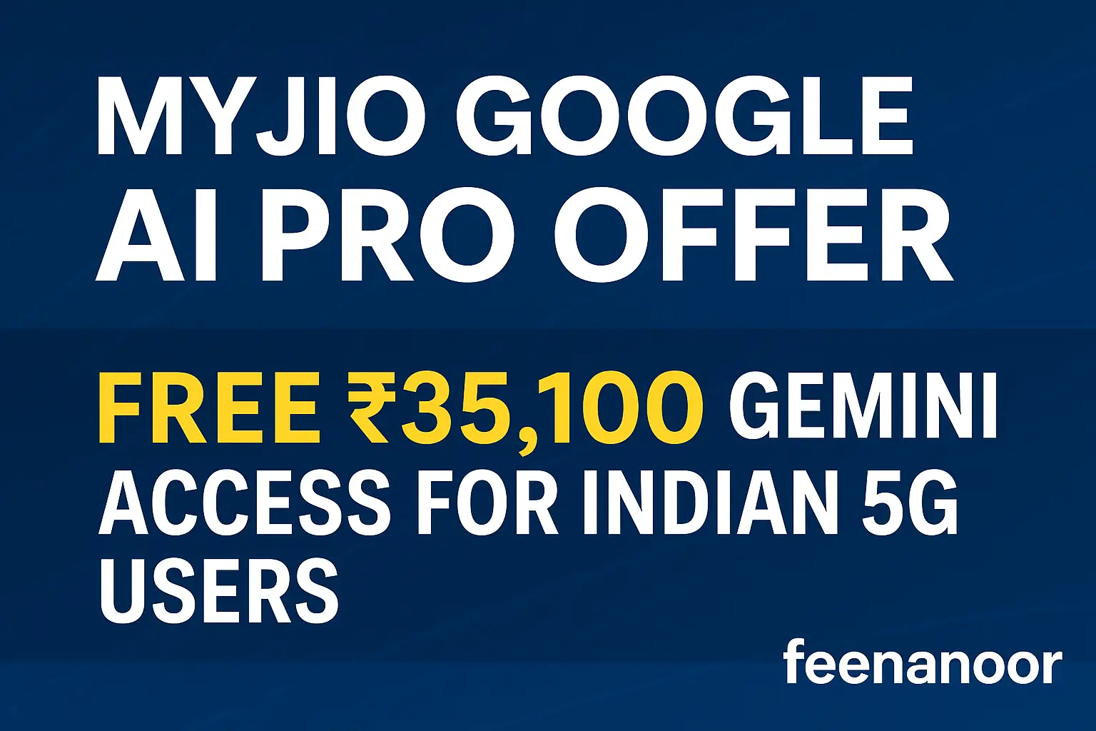 MyJio Google AI Pro Offer: Free ₹35,100 Gemini Access for Indian 5G Users