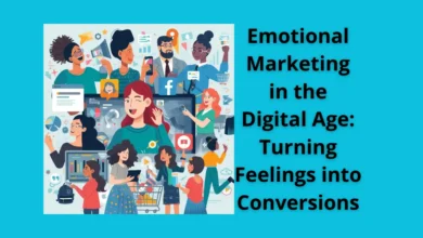 Emotional Marketing in the Digital Age: Turning Feelings into Conversions 26 Emotional Marketing in the Digital Age: Turning Feelings into Conversions