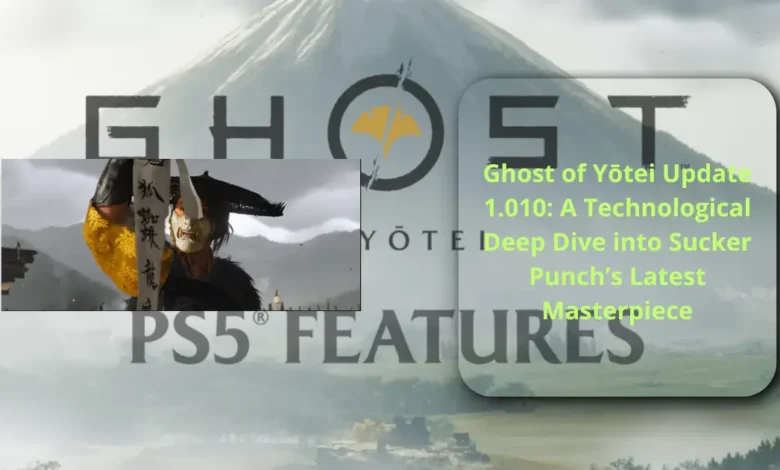 Ghost of Yōtei Update 1.010: A Technological Deep Dive into Sucker Punch’s Latest Masterpiece