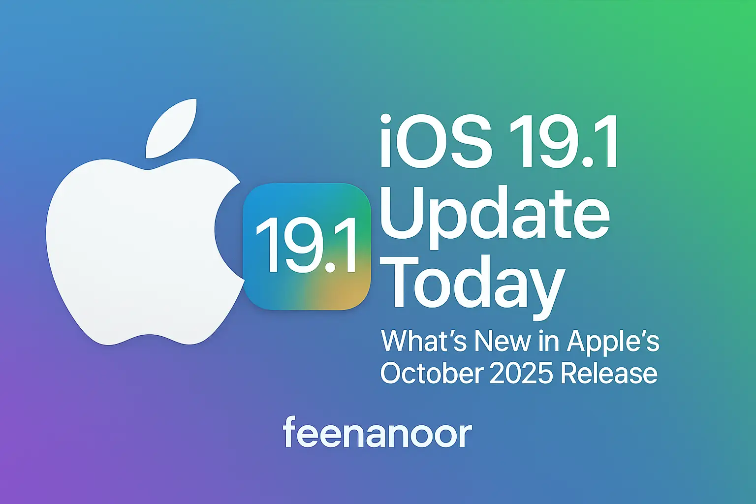 iOS 19.1 Update Today: What’s New in Apple’s October 2025 Release