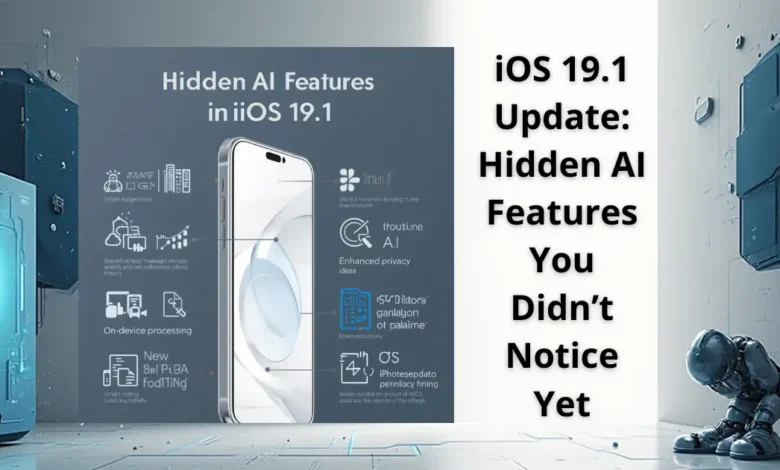 iOS 19.1 Update: Hidden AI Features You Didn’t Notice Yet 1 iOS 19.1 Update: Hidden AI Features You Didn’t Notice Yet