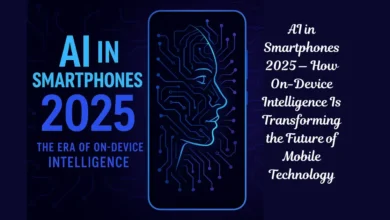 AI in Smartphones 2025 — How On-Device Intelligence Is Transforming the Future of Mobile Technology