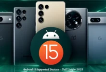 Android 15 Supported Devices — Full List for 2025