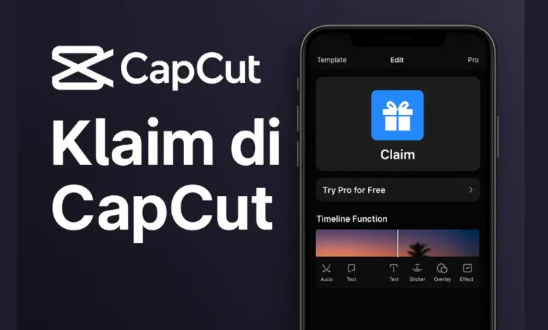 Klaim di CapCut: How the New Claim Feature Is Changing User Engagement in 2025