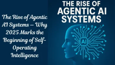 The Rise of Agentic AI Systems — Why 2025 Marks the Beginning of Self-Operating Intelligence