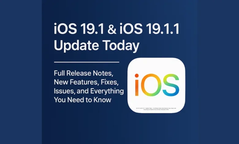 iOS 19.1 & iOS 19.1.1 Update Today — Full Release Notes, New Features, Fixes, Issues, and Everything You Need to Know (October–November 2025)