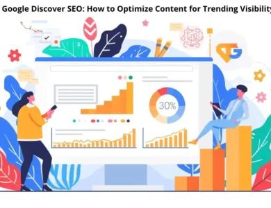 Google Discover SEO: How to Optimize Content for Trending Visibility 15 Google Discover SEO: How to Optimize Content for Trending Visibility