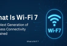 What Is Wi-Fi 7: The Next Generation of Wireless Connectivity Explained 12 What is Wi-Fi 7