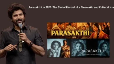 Parasakthi in 2026: The Global Revival of a Cinematic and Cultural Icon