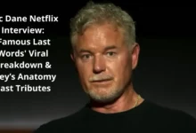 Eric Dane Netflix Interview: 'Famous Last Words' Viral Breakdown & Grey’s Anatomy Cast Tributes