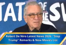 Robert De Niro Latest News 2026: "Stop Trump" Remarks & New Movies List