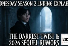 Wednesday Season 2 Ending Explained: The Darkest Twist and 2026 Sequel Rumors