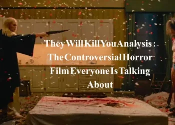 They Will Kill You Analysis: The Controversial Horror Film Everyone Is Talking About