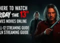 Where to Watch Friday the 13th Movies Online: Full 12-Film Streaming Guide