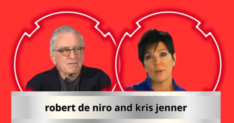robert de niro and kris jenner