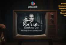 Nosferatu Extended Cut on Peacock Watch the Gothic Masterpiece Now