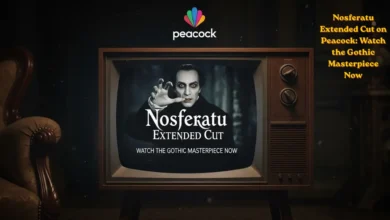 Nosferatu Extended Cut on Peacock Watch the Gothic Masterpiece Now