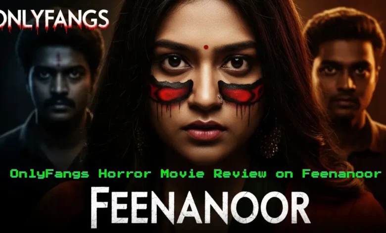 OnlyFangs Horror Movie Review on Feenanoor