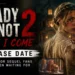 Ready or Not 2: Here I Come Release Date – The Horror Sequel Fans Have Been Waiting For