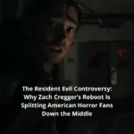 The Resident Evil Controversy: Why Zach Cregger’s Reboot Is Splitting American Horror Fans Down the Middle