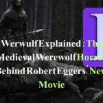 Werwulf Explained: The Medieval Werewolf Horror Behind Robert Eggers’ New Movie